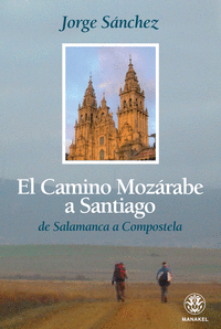 El Camino Mozárabe a Santiago