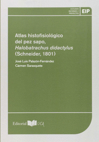 Atlas histofisiológico del pez sapo, Halobatrachus didactylus (Scheneider, 1801)