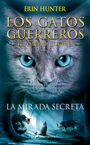 La mirada secreta (Los Gatos Guerreros