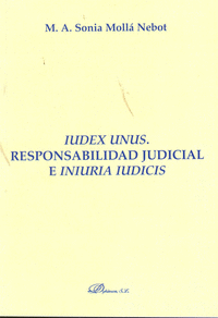 Iudex unus. responsabilidad judicial e iniuria iudicis.