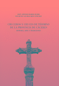 Cruceros y cruces de término de la provincia de Cáceres