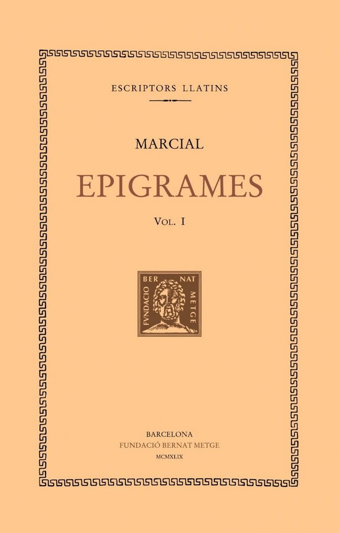 Epigrames, vol. I: Espectacles: llibres I-IV