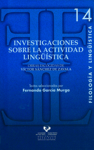 Investigaciones sobre la actividad lingüística. Obras escogidas de Víctor Sánchez de Zavala