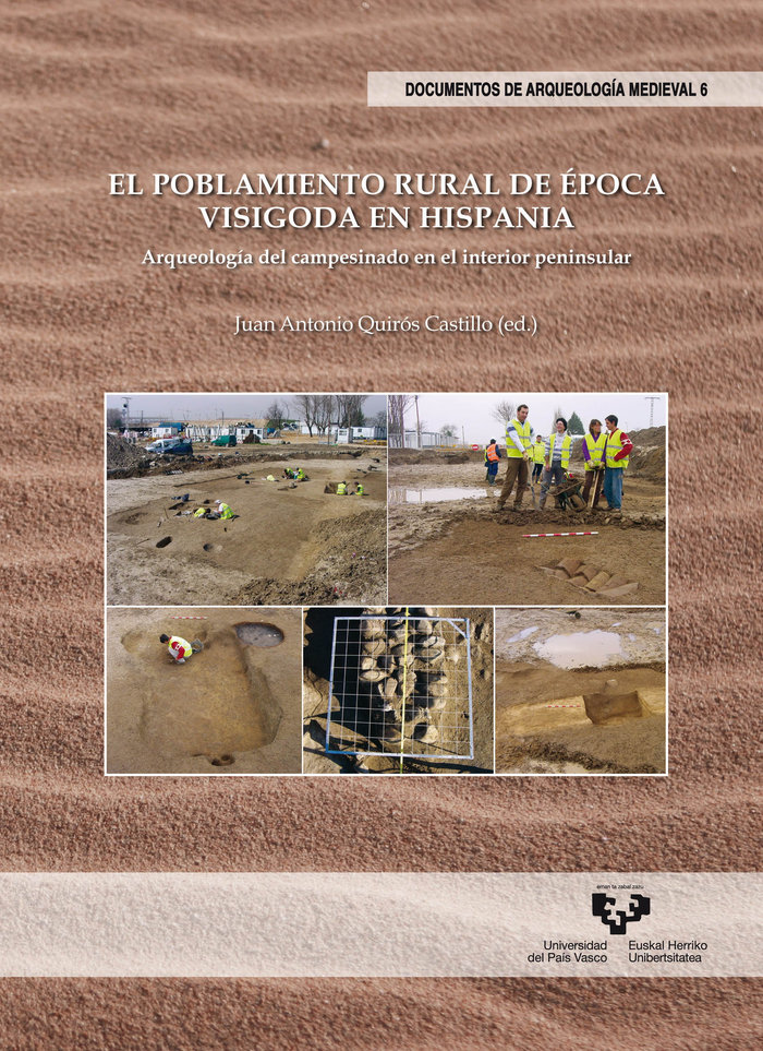 El poblamiento rural de época visigoda en Hispania. Arqueología del campesinado en el interior peninsular
