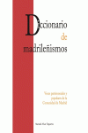 Diccionario de los madrileñismos
