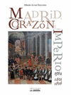 Madrid. Coraz髇 de un imperio 1561-1601 y 1605