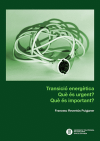 Transicio energetica. que es urgent? que es important?