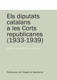 Els diputats catalans a les corts republicanes (1933-1939)