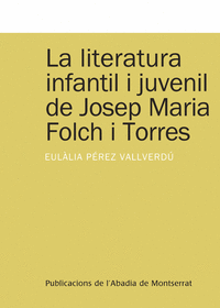 La literatura infantil i juvenil de Josep Maria Folch i Torres
