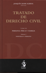 Tratado derecho civil: persona fisica y familia volumen iii