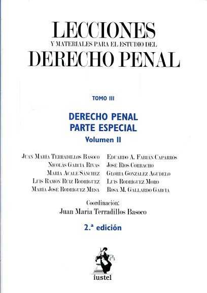 DERECHO PENAL. PARTE ESPECIAL (Dos volúmenes). TOMO III (LECCIONES Y MATERIALES PARA EL ESTUDIO DEL DERECHO PENAL)