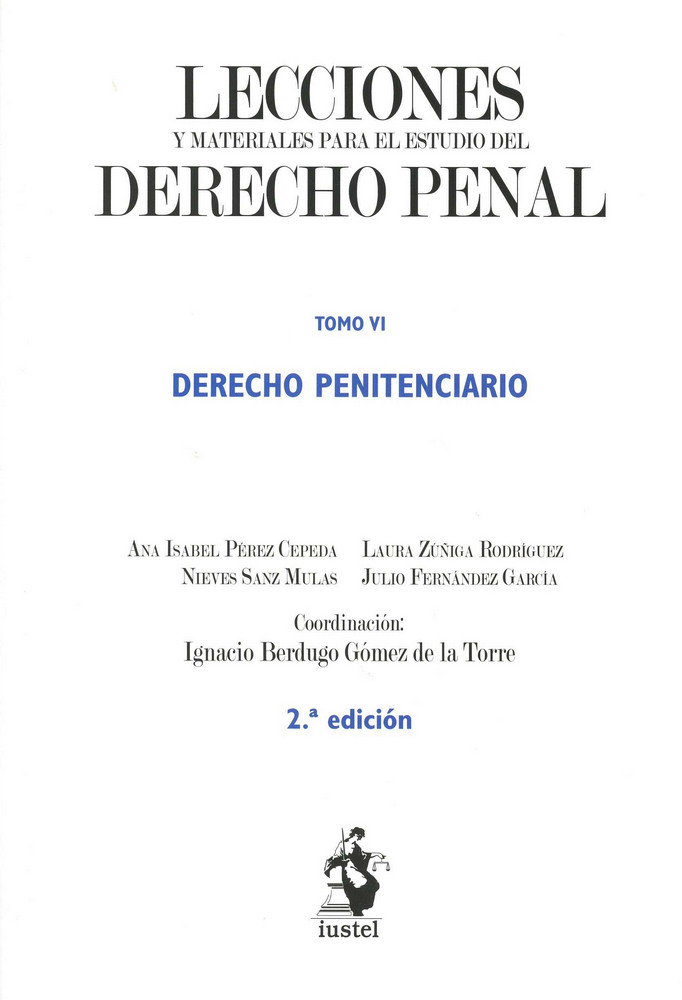 DERECHO PENITENCIARIO. Tomo VI (LECCIONES Y MATERIALES PARA EL ESTUDIO DEL DERECHO PENAL)
