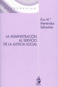 Administracion al servicio de la justicia social,la