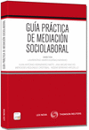 Guía práctica de mediación sociolaboral (Papel + e-book)