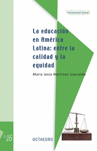 La educaciùn en AmÄrica Latina: entre la calidad y la equidad