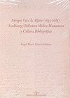 Enrique Vaca de Alfaro (1635-1685): semblanza, biblioteca médico-humanista y cultura bibliográfica