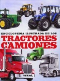 Enciclopedia ilustrada de los tractores y camiones