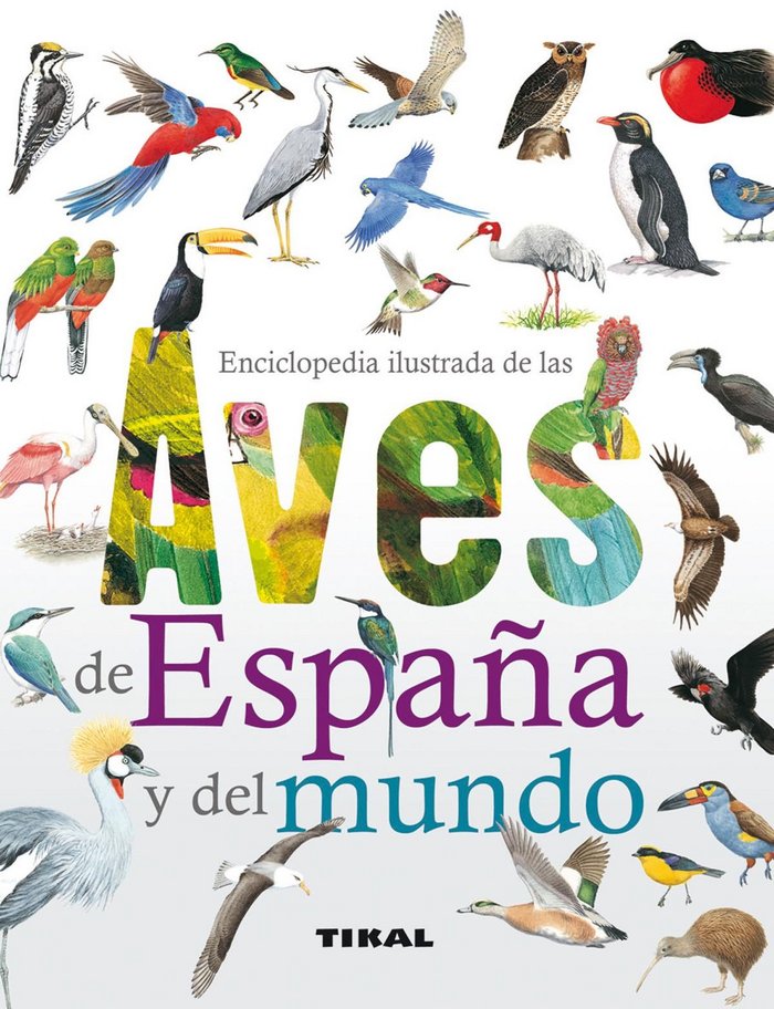 Enciclopedia ilustrada de las aves de españa y del mundo