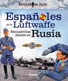 Españoles en la luftwaffe escuadrillas azules en rusia