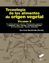 Tecnologia de los alimentos de origen vegetal. volumen ii