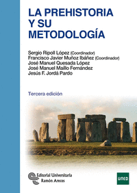 LA PREHISTORIA Y SU METODOLOGÍA. 3ª edición
