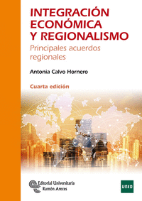 INTEGRACIÓN ECONÓMICA Y REGIONALISMO. 4ª edición