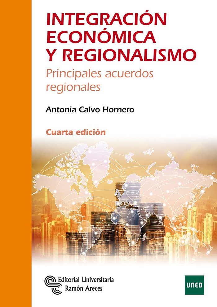 Integracion economica y regionalismo 4ª edicion
