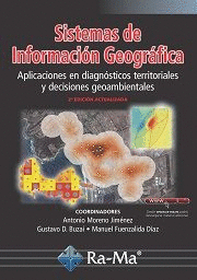 Sistemas de información geográfica. Aplicaciones en diagnósticos territoriales... 2ª ed. Actualizada