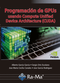 Programación de GPUs Usando Compute Unified Device Architecture (CUDA)