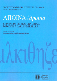 Apoina = apoina : estudis de literatura grega dedicats a carles miralles