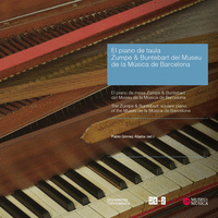 El piano de taula Zumpe & Buntebart del Museu de la Música de Barcelona - The Zumpe & Buntebart square piano of the Museu de la Música de Barcelona - El piano d