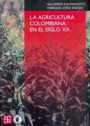 Agricultura colombiana en el siglo xx,la