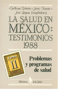La salud en México : Testimonios 1988, II : problemas y programas de salud