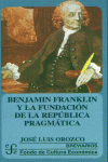 Benjamin franklin y fundacion republica pragmatica