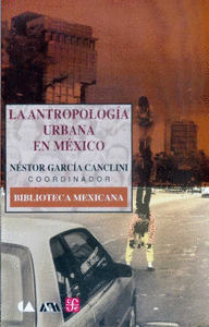 Antropologia urbana en mexico,la
