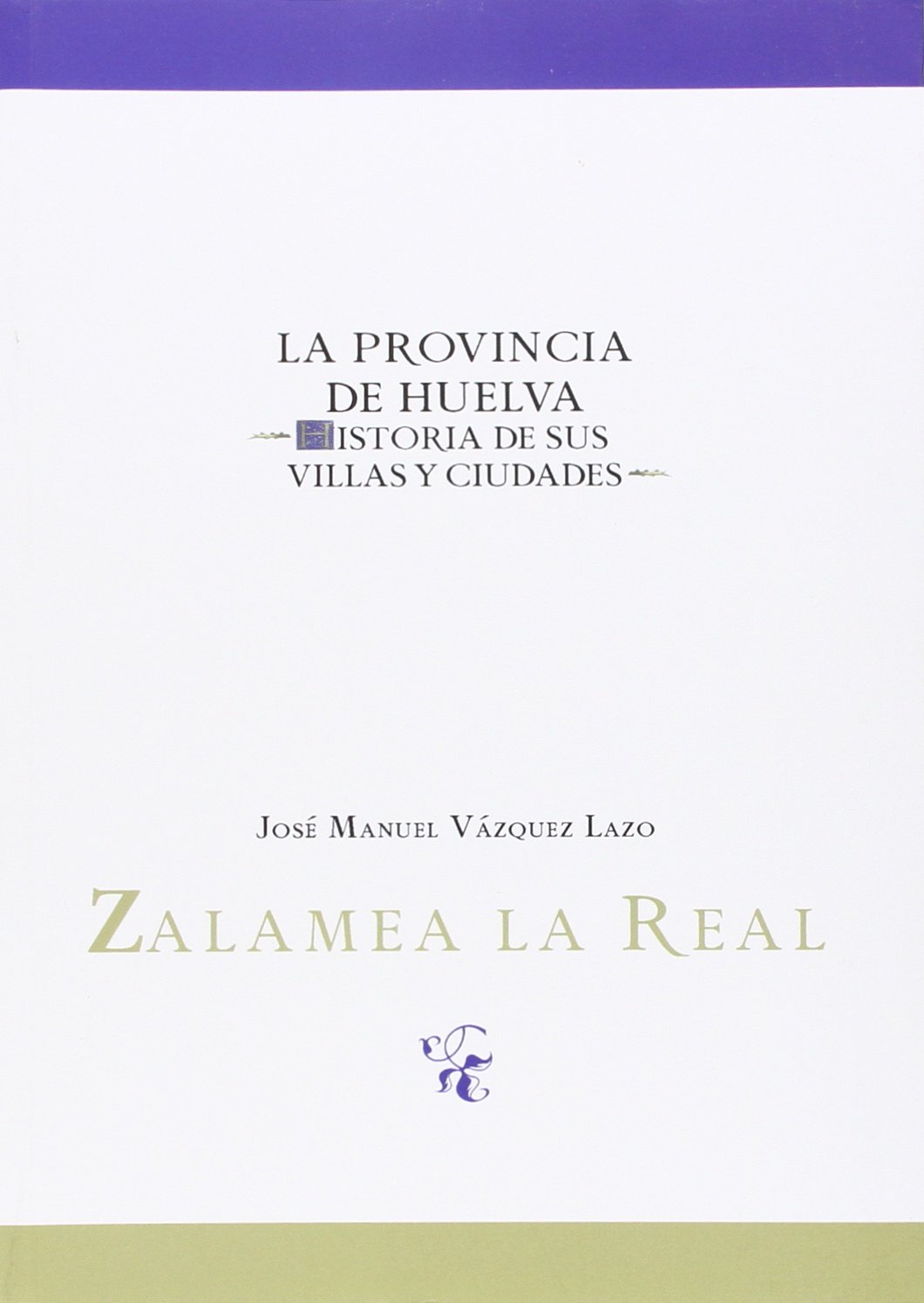 Zalamea la Real (La Provincia de Huelva)